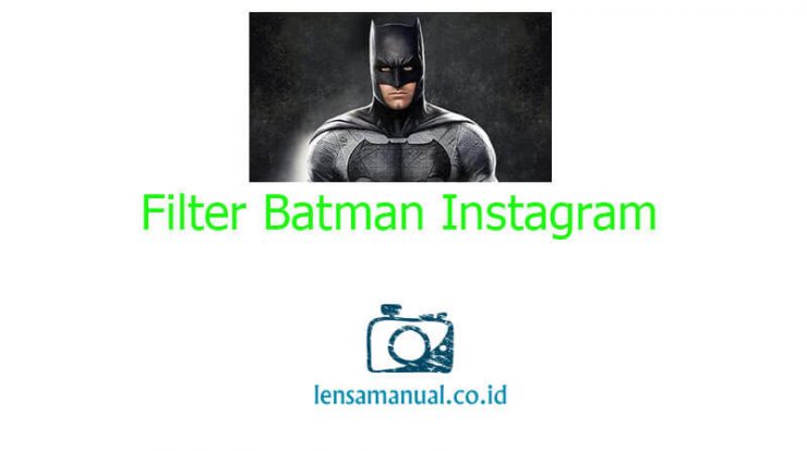Filter Batman Instagram