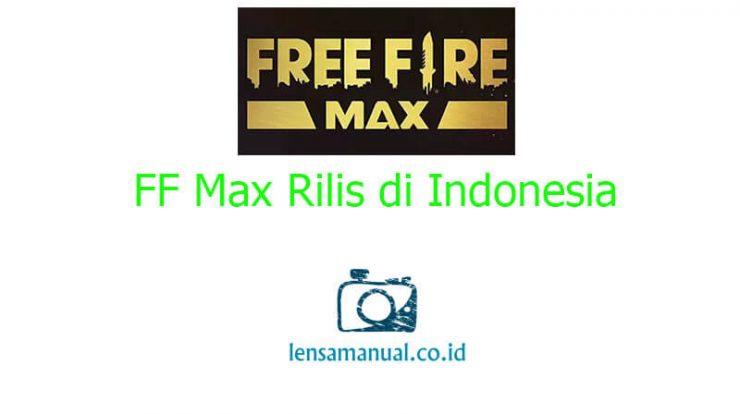 Jam Berapa FF Max Rilis di Indonesia