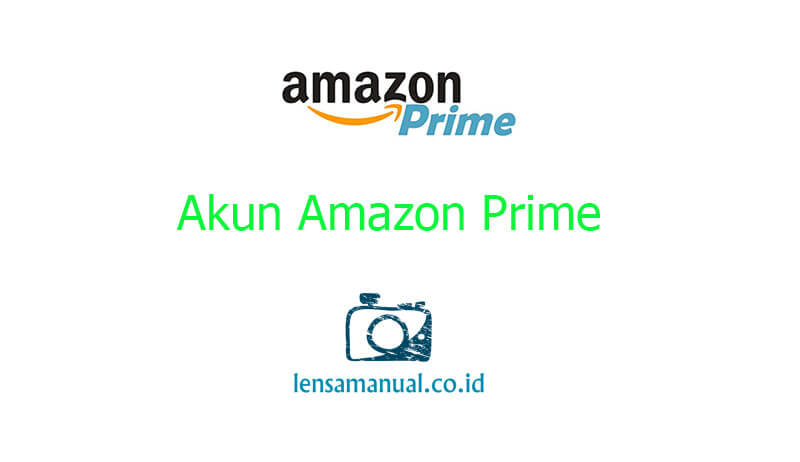 Cara Buat Akun Amazon Prime